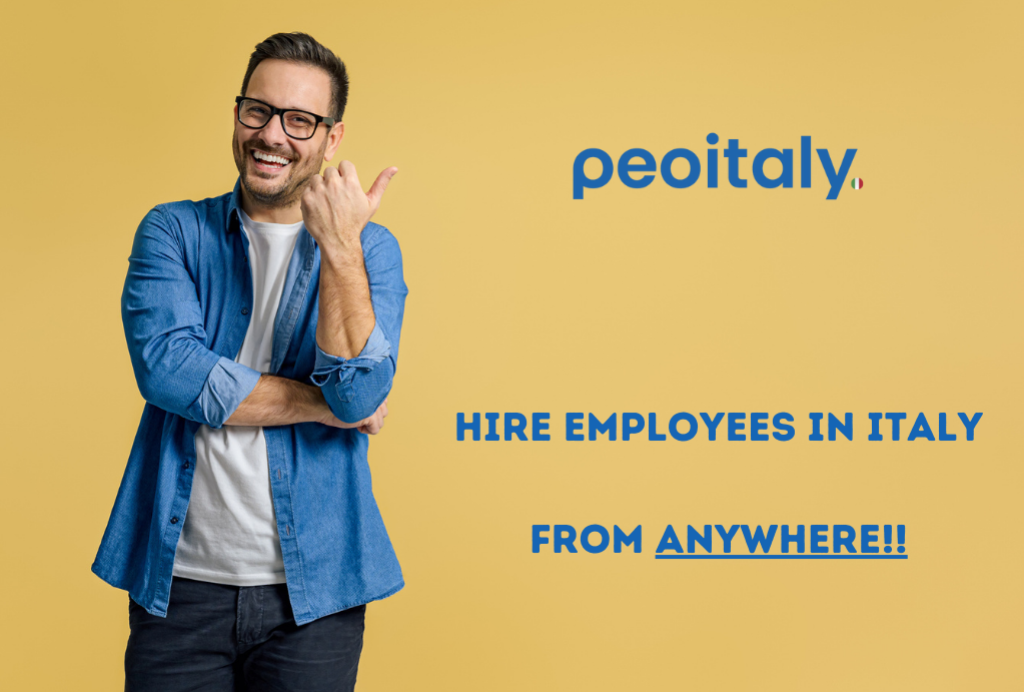 A Comprehensive Guide to Hiring Employees in Italy Using Peoitaly Employment Solutions